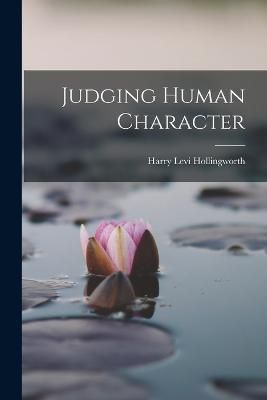 Judging Human Character By Hollingworth 9781018300856 (Paperback)