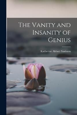 Vanity and Insanity of Genius By Sanborn 9781018311531 (Paperback)