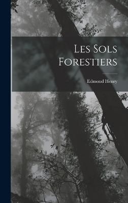 Les Sols Forestiers By Henry 9781018326771 (Hardback)