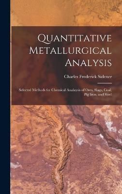 Quantitative Metallurgical Analysis By Sidener 9781018343488