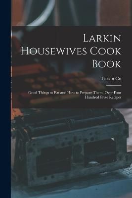 Larkin Housewives Cook Book By Co 9781018350912 (Paperback)