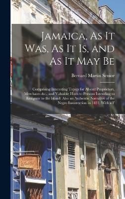 Jamaica, As It Was, As It Is, and As It May Be By Senior 9781018357393