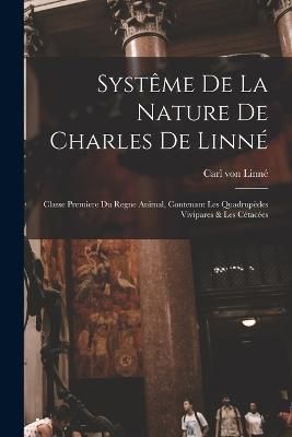 Systême De La Nature De Charles De Linné By Von Linné 9781018358994
