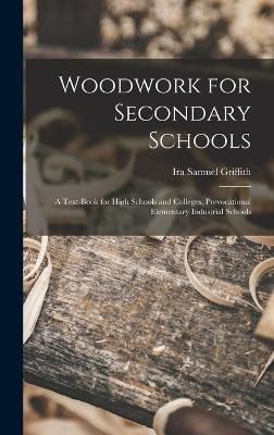 Woodwork for Secondary Schools By Griffith 9781018362014 (Hardback)