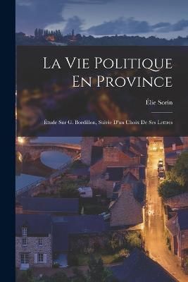 Vie Politique En Province By Sorin 9781018367026 (Paperback)
