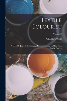 Textile Colourist By O'Neill 9781018368672 (Paperback)
