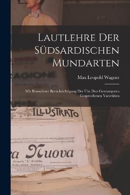Lautlehre Der Südsardischen Mundarten By Wagner 9781018379029