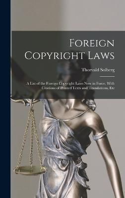 Foreign Copyright Laws By Solberg 9781018391113 (Hardback)