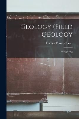 Geology (Field Geology By Ferrar 9781018394169 (Paperback)