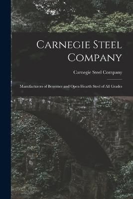 Carnegie Steel Company By Carnegie Steel Company 9781018417226