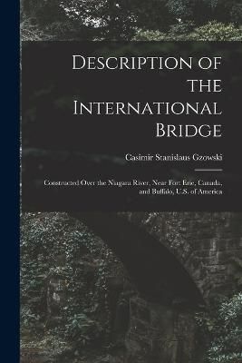 Description of the International Bridge By Gzowski 9781018427300