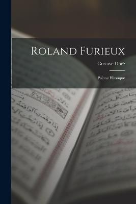 Roland Furieux By Doré 9781018439297 (Paperback)
