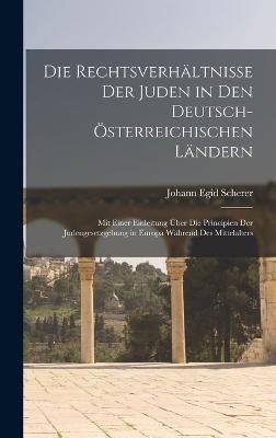 Rechtsverhältnisse Der Juden in Den Deutsch-Österreichischen Ländern