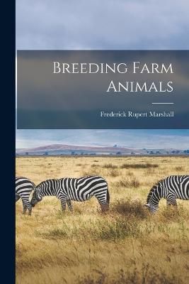 Breeding Farm Animals By Marshall 9781018461120 (Paperback)
