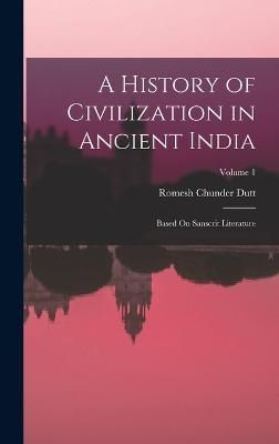 History of Civilization in Ancient India By Dutt 9781018468358