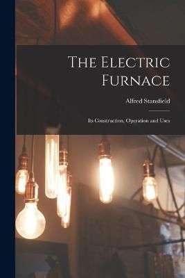 Electric Furnace By Stansfield 9781018474977 (Paperback)