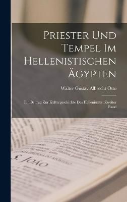 Priester und Tempel im hellenistischen Ägypten By Otto 9781018478074