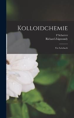 Kolloidchemie By Zsigmondy 9781018478166 (Hardback)