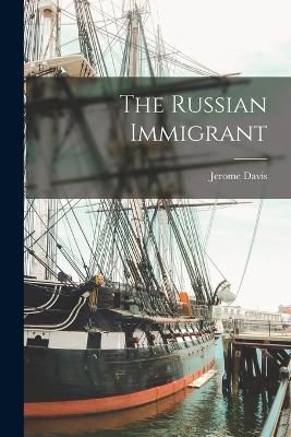 Russian Immigrant By Davis 9781018489056 (Paperback)