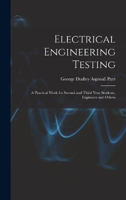 Electrical Engineering Testing By Parr 9781018494371 (Hardback)