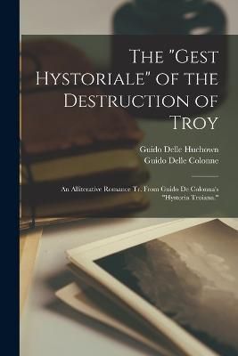 "Gest Hystoriale" of the Destruction of Troy By Colonne 9781018497327