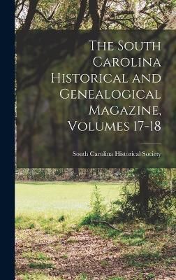 South Carolina Historical and Genealogical Magazine, Volumes 17-18