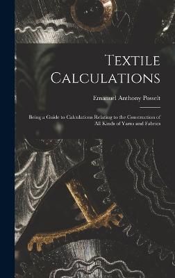 Textile Calculations By Posselt 9781018520186 (Hardback)
