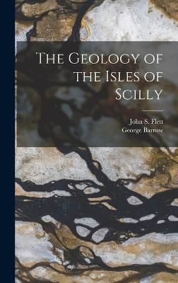 Geology of the Isles of Scilly By Barrow 9781018529974 (Hardback)