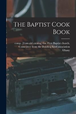 Baptist Cook Book By Albany 9781018535296 (Paperback)