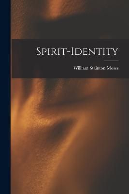 Spirit-identity By Moses 9781018540719 (Paperback)