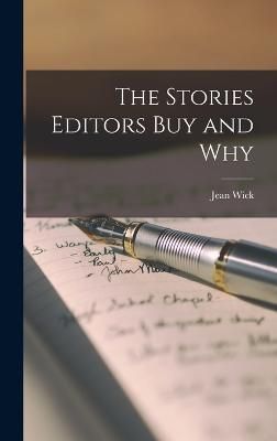 Stories Editors buy and Why By Wick 9781018574950 (Hardback)
