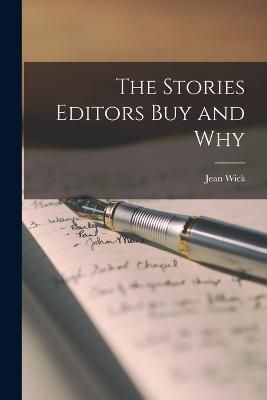 Stories Editors buy and Why By Wick 9781018579573 (Paperback)