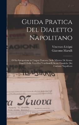 Guida Pratica Del Dialetto Napolitano By Marulli 9781018587370