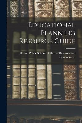Educational Planning Resource Guide 9781018599472 (Paperback)