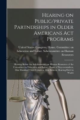 Hearing on Public/private Partnerships in Older Americans Act Programs