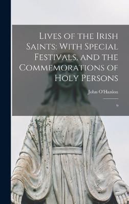 Lives of the Irish Saints By O'Hanlon 9781018615516 (Hardback)