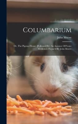 Columbarium By Moore 9781018627236 (Hardback)