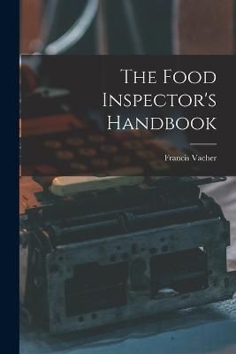 Food Inspector's Handbook By Vacher 9781018628783 (Paperback)