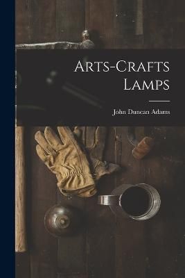 Arts-crafts Lamps By Adams 9781018632681 (Paperback)