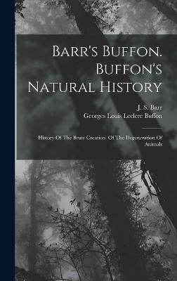Barr's Buffon. Buffon's Natural History 9781018635828 (Hardback)