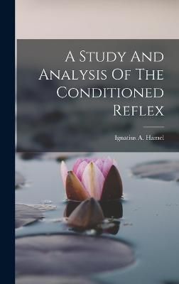 Study And Analysis Of The Conditioned Reflex By Hamel 9781018640754