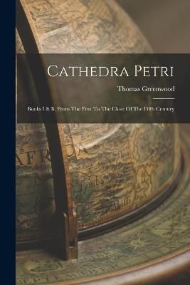 Cathedra Petri By Greenwood 9781018649931 (Paperback)