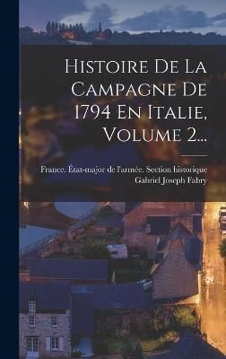 Histoire De La Campagne De 1794 En Italie, Volume 2... By Fabry