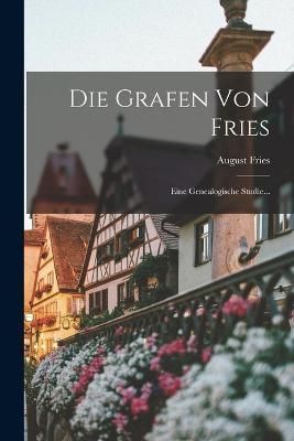 Grafen Von Fries By August Fries (Graf Von ) 9781018673042 (Paperback)