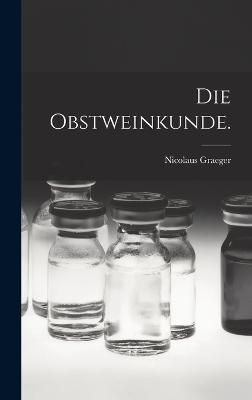 Obstweinkunde. By Graeger 9781018673332 (Hardback)