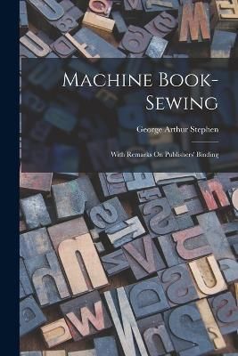 Machine Book-sewing By Stephen 9781018687384 (Paperback)
