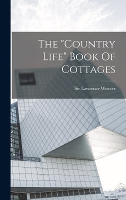 "country Life" Book Of Cottages By Weaver 9781018687414 (Hardback)
