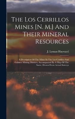 Los Cerrillos Mines [n. M.] And Their Mineral Resources By Hayward