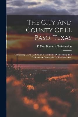City And County Of El Paso, Texas By El Paso Bureau of Information