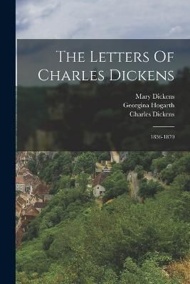 Letters Of Charles Dickens By Dickens 9781018693798 (Paperback)